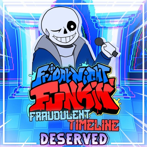 Friday Night Funkin' : Fraudulent Timeline | DESERVED