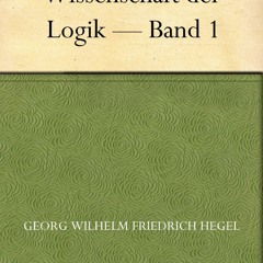 get [PDF] Wissenschaft der Logik ? Band 1 (German Edition)