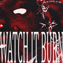 W4TCH 1T BURN