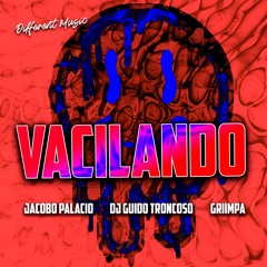 Jacobo Palacio, Guido Troncoso Feat. Griimpa - Vacilando