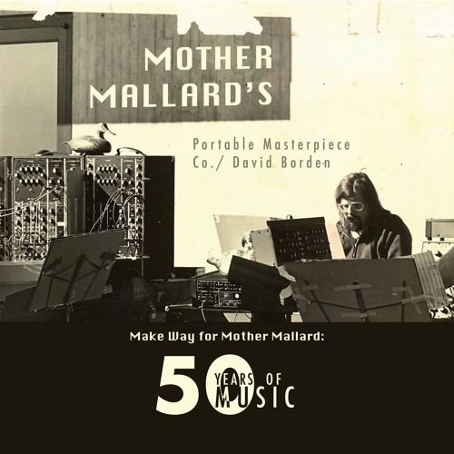 MOTHER MALLARD / DAVID BORDEN "TCSOC, pt 1" from "Make Way For Mother Mallard"