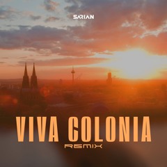 Viva Colonia (SARIAN Extended Remix)