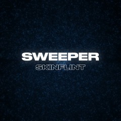 Skinflint - Sweeper