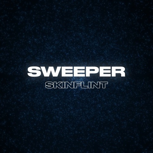 Skinflint - Sweeper