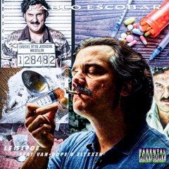 Pablo Escobar (feat Van-Dope,Eltxxin)