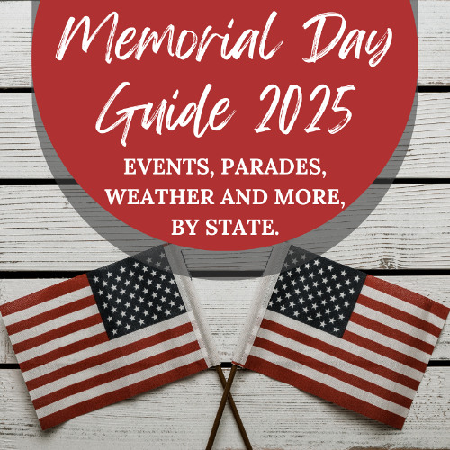 Memorial Day 2025 Guide: Events, Parades and Weather by State