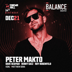 Peter Makto - Balance Budapest Live DJ Set @ CinemaHall (21 Dec 2024)