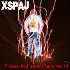 XSPAJ - Please God Save Night World