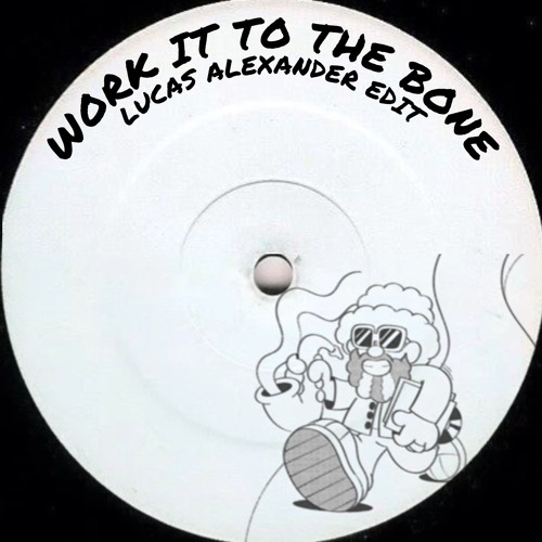 Lucas Alexander - Work It To The Bone [RARE EDITS]