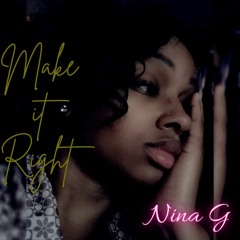 Nina G - Make It Right