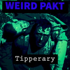 WEIRD PAKT([o.]Existence+StoneMoon)"TIPPERARY"