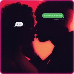 more than friends? (love)