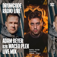 DCR782 – Drumcode Radio Live - Adam Beyer & Maceo Plex live from Kappa Futur Festival