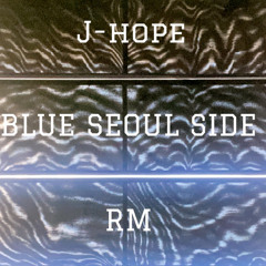 blueside x seoul (mashup) j-hope , RM