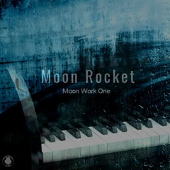 Moon Rocket_Moon Work One (Midnight Mix)