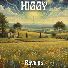 Higgy - Rêverie