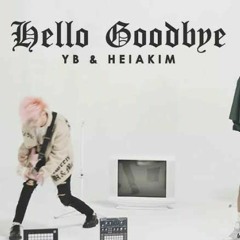 YB & Heiakim - Hello Goodbye.mp3