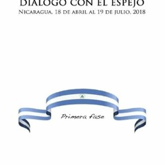 [Book] R.E.A.D Online Insurreccion y dialogo con el espejo: Nicaragua, 18 de abril al 19 de