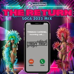 The Return - 2023 Soca Mix