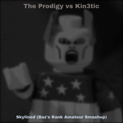 The Prodigy Vs Kin3tic - Skylined (Baz's Rank Amateur Smashup)