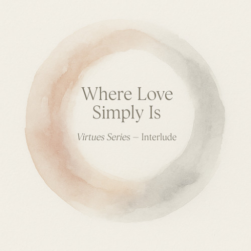 Where Love Simply Is