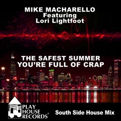 The Safest Summer You're Full Of Crap South Side House Mix