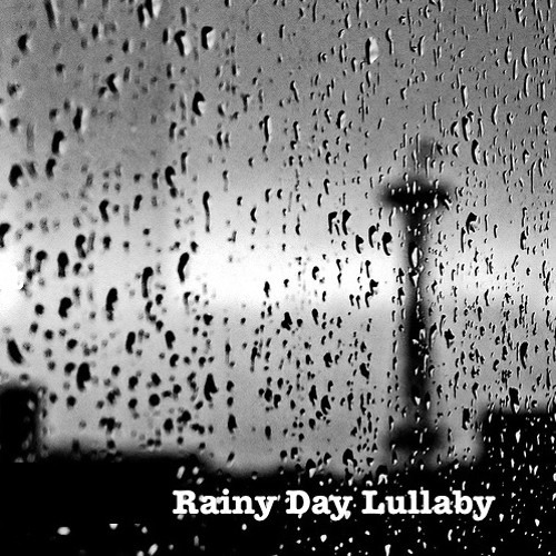BYRDE-Rainy Day Lullaby