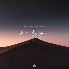 M4LY, Felipe Moya & SAISIDE - Me & You