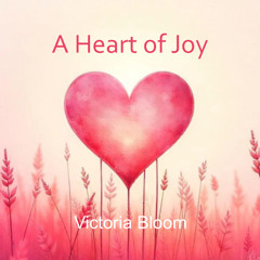 A Heart of Joy