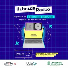Híbrida Radio. Episodio 7. Remezcla, cultura libre y educación