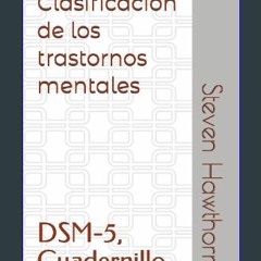 [PDF] 📖 Clasificación de los trastornos mentales: DSM-5, Cuadernillo. (DSM. CUADERNILLOS TRASTORNO