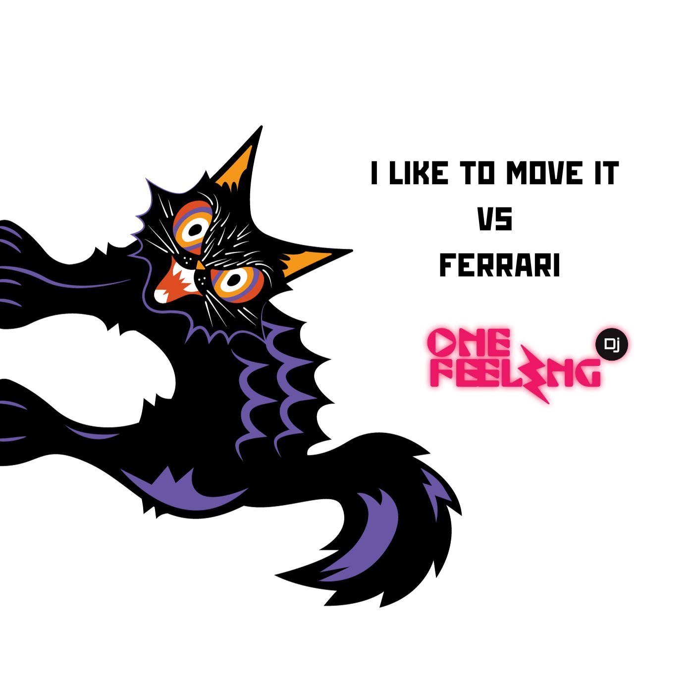 I Like To Move It Ft Ferrari  DJ ONE FEELING
