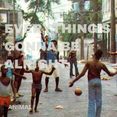 Everything's Gonna Be Alright