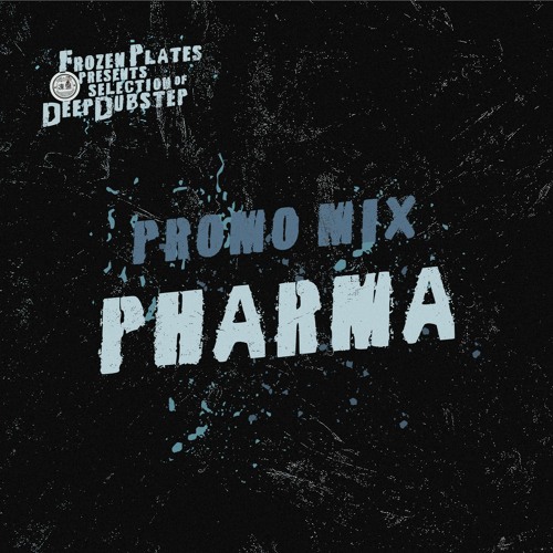 PHARMA - 100% production mix #3 - Frozen Plates presents Deep Dubstep