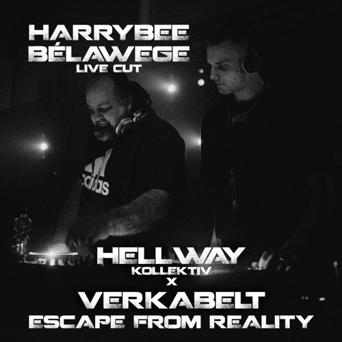 Escape From Reality - Béla Wege b2b Harry Bee