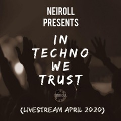 In Techno We Trust (Livestream April 2020)