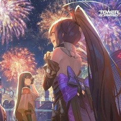 Tower of Fantasy Mirroria - Fireworks Show OST