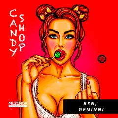 GEMINNI, BRN - Candy Shop (Remix)