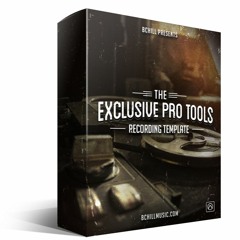 BCHILL Exclusive Pro Tools Recording Template (bchillmusic.com)
