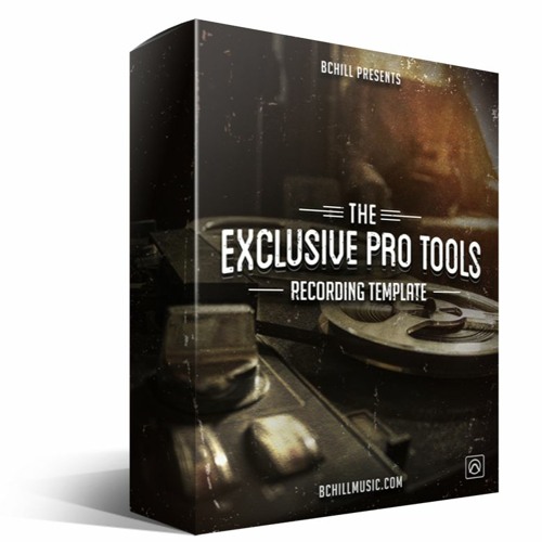 BCHILL Exclusive Pro Tools Recording Template (bchillmusic.com)