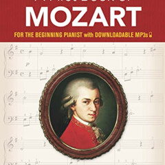 FREE EPUB 📝 A First Book of Mozart: For The Beginning Pianist with Downloadable MP3s