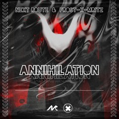 Annihilation (with Next Route)