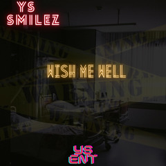 WISH ME WELL