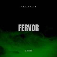 Resazat - Fervor (Original Mix)
