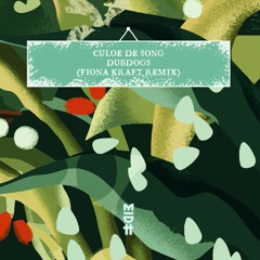 Culoe De Song - Dubdogs (Fiona Kraft Remix)
