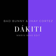 Dákiti (Mnryx Rave Edit)