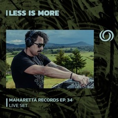 LESS IS MORE | Maharetta Records Series Ep. 34 | 20/06/2023