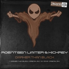 Roentgen Limiter & KICKREY - Darker Than Black (Original Mix) [Buy on www.technoisourdestiny.com]