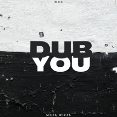 Dub You #8 - WGG mix  (dub techno, deep,  minimal)