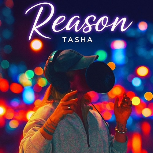 Tasha - Reason